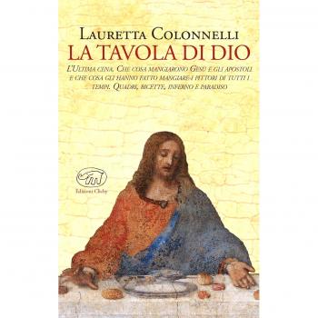La tavola di Dio. Ediz. a colori