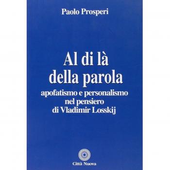 Al di là della parola. Apofatismo e personalismo nel pensiero di Vladmir Losskij