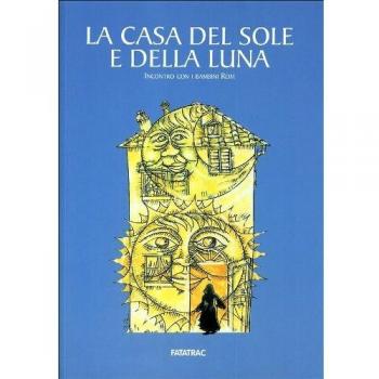 La casa del sole e della luna. Incontro con i bambini rom