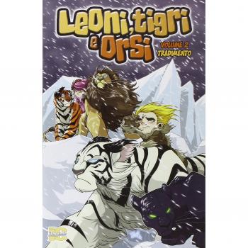 Leoni, tigri e orsi. Tradimento (Vol. 2)