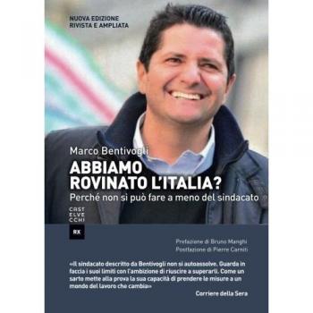 Abbiamo rovinato l'Italia? Perché non si può fare a meno del sindacato. Ediz. ampliata