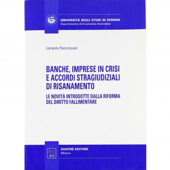 Banche, imprese in crisi e accordi stragiudiziali di risanamento. Le novità introdotte dalla riforma del diritto fallimentare
