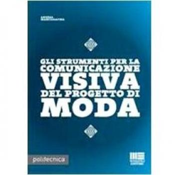 Gli strumenti per la comunicazione visiva nel progetto di moda