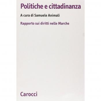 Politiche e cittadinanza. Rapporto sui diritti nelle Marche