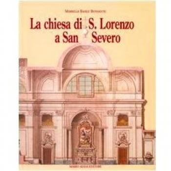 La chiesa di San Lorenzo a San Severo. Tra provincia e capitale