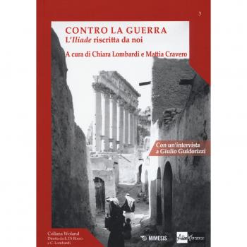 Contro la guerra. L'«Iliade» riscritta da noi