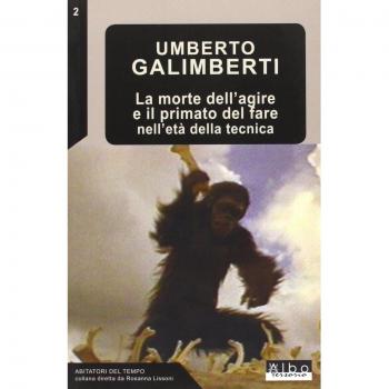 La morte dell'agire e il primato del fare nell'età della tecnica