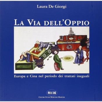 La via dell'oppio. Europa e Cina nel periodo del trattati ineguali