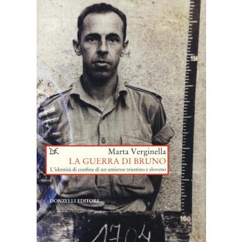 La guerra di Bruno. L'dentità di confine di un antieroe triestino e sloveno