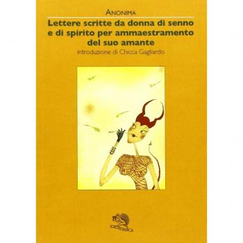 Lettere scritte da donna di senno e di spirito per ammaestramento del suo amante