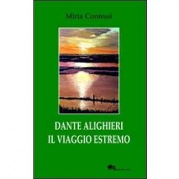 Dante Alighieri il viaggio estremo