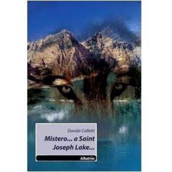 Mistero... a Saint Joseph Lake...
