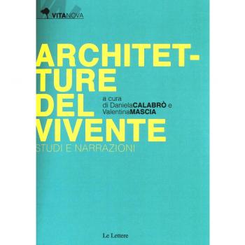 Architetture del vivente. Studi e narrazioni