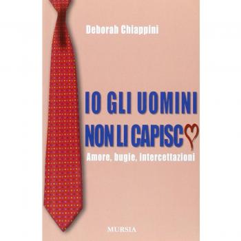 Io gli uomini non li capisco