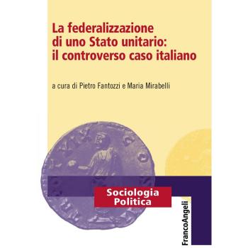La federalizzazione di uno Stato unitario: il controverso caso italiano