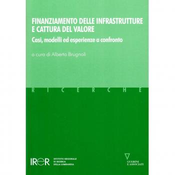 Finanziamento delle infrastrutture e cattura del valore. Casi, modelli ed esperienze a confronto