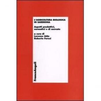 L'agricoltura biologica in Sardegna. Aspetti produttivi, normativi e di mercato