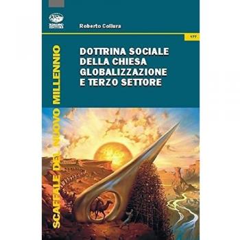 Dottrina sociale della Chiesa, globalizzazione e terzo settore