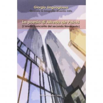 La poesia di Alfredo de Palchi. (L'anello mancante del secondo Novecento)