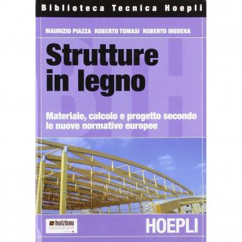 Strutture in legno. Materiale, calcolo e progetto secondo le nuove normative europee