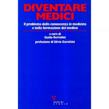Diventare medici. Il problema della conoscenza in medicina e nella formazione del medico