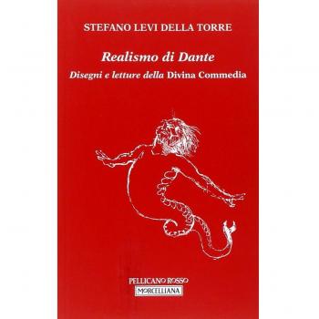 Realismo di Dante. Disegni e letture della Divina Commedia