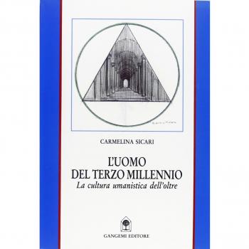 L'uomo del terzo millennio. La cultura umanistica dell'oltre
