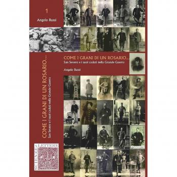 Come i grani di un Rosario... San Severo e i suoi caduti nella Grande Guerra