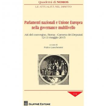 Parlamenti nazionali e unione europea nella governance multilivello