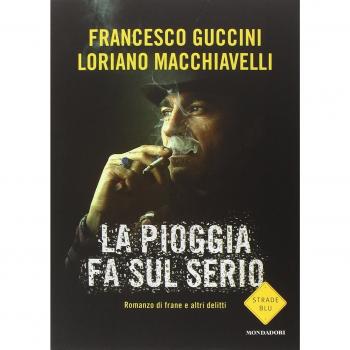 La pioggia fa sul serio. Romanzo di frane e altri delitti