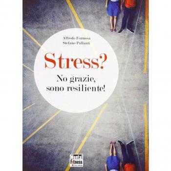Stress? No grazie, sono resiliente!