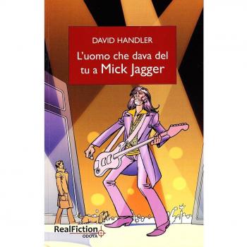 L'uomo che dava del tu a Mick Jagger