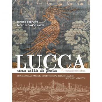 LUCCA, UNA CITTA DI SETA