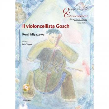 Il violoncellista Gosch. Testo inglese a fronte. Ediz. a colori. Con CD-Audio