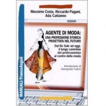 Agente di moda: una professione storica proiettata nel futuro. Dal Re Sole ad oggi il lungo cammino del professionista al centro della moda