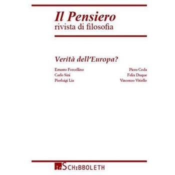 Il pensiero. Rivista di filosofia. Verità dell'Europa (2013) (Vol. 52)