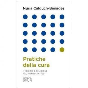 Pratiche della cura. Medicina e religione nel mondo antico