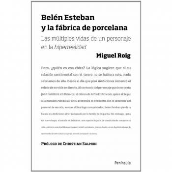 Belén esteban y la fábrica de porcelana: Las múltiples vidas de un personaje en la hiperrealidad (Tapa blanda).