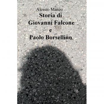Storia di Giovanni Falcone e Paolo Borsellino