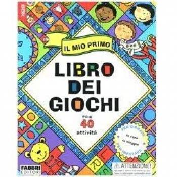 Il mio primo libro dei giochi. Con gadget