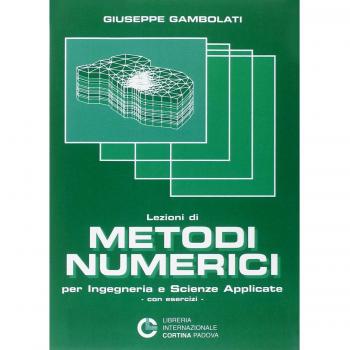 Lezioni di metodi numerici per ingegneria e scienze applicate