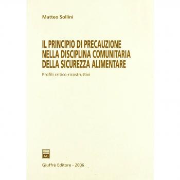 Il principio di precauzione nella disciplina comunitaria della si...
