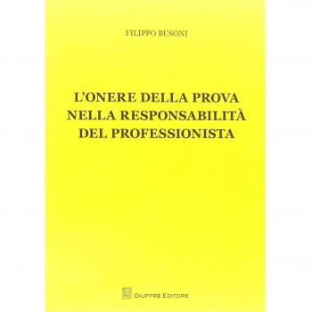 L' onere della prova nella responsabilità del professionista