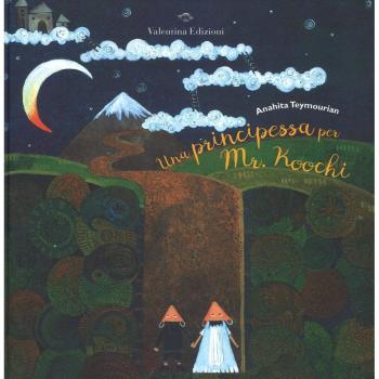 Una principessa per Mr. Koochi. Ediz. a colori