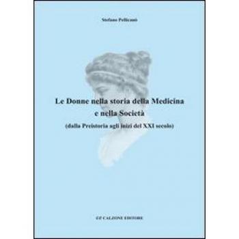 Le donne nella storia della medicina e nella società dalla preistoria agli inizi del XXI secolo