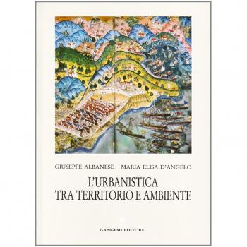 L'urbanistica tra territorio e ambiente. Ipotesi interpretativa delle leggi