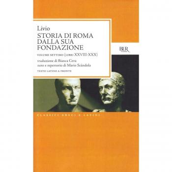Storia di Roma dalla sua fondazione. Testo latino a fronte. Vol. 7: Libri 28-30
