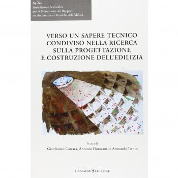 Verso un sapere tecnico condiviso nella ricerca sulla progettazione e costruzione dell'edilizia