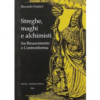 Streghe, maghi e alchimisti tra Rinascimento e Controriforma