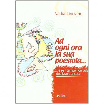 Ad ogni ora la sua poesiola... e se il tempo non vola due favole ancora